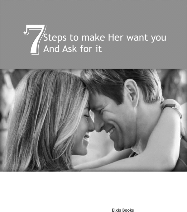 Product picture 7 Steps to make Her want you And Ask for it